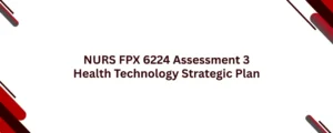 NURS FPX 6224 Assessment 3 Health Technology Strategic Plan